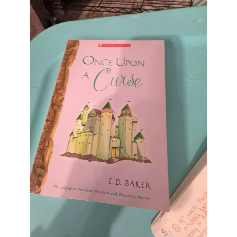 Scholastic Once Upon A Curse by E.D. Baker
